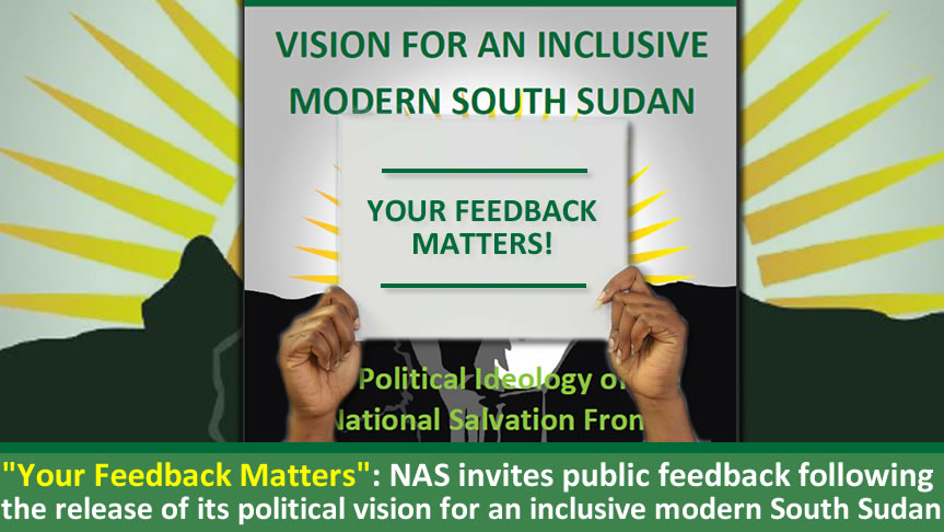 “Your Feedback Matters”: NAS Leadership invites public feedback following the release of its political vision for an inclusive modern South Sudan.